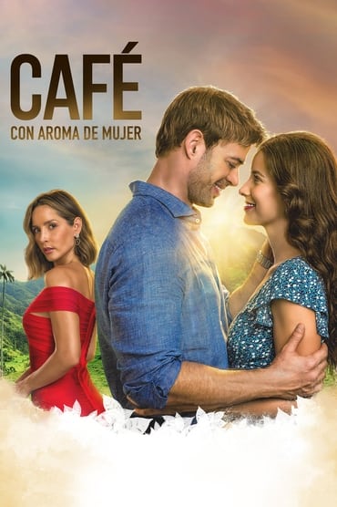 Café con aroma de mujer aka The Scent of Passion (2021) online sa prevodom